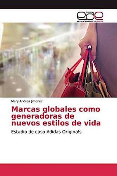 Marcas globales como generadoras de nuevos estilos de vida