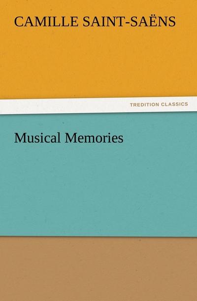 Musical Memories - Camille Saint-Saëns