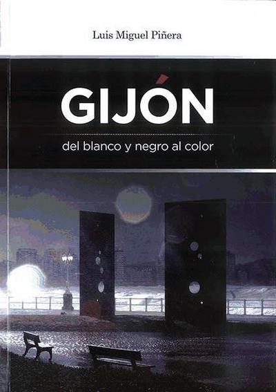 Gijón del blanco y negro al color