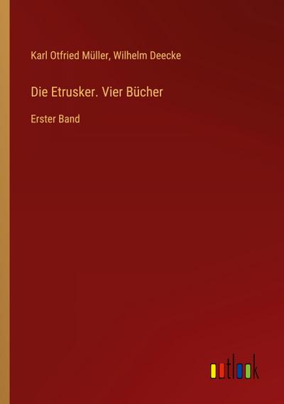 Die Etrusker. Vier Bücher