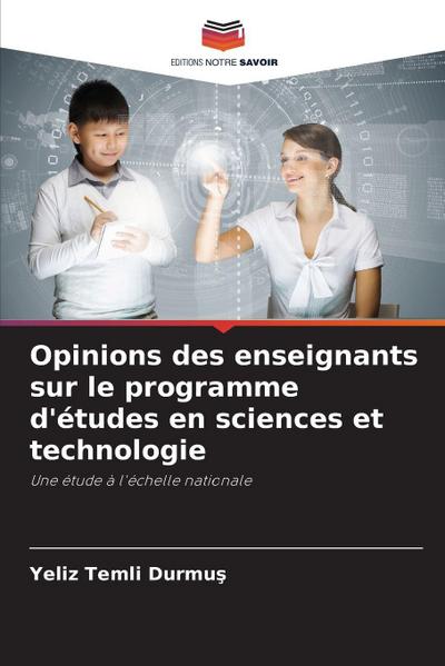 Opinions des enseignants sur le programme d’études en sciences et technologie
