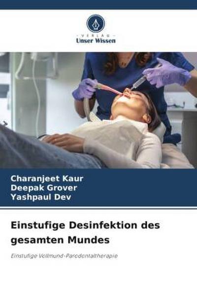 Einstufige Desinfektion des gesamten Mundes