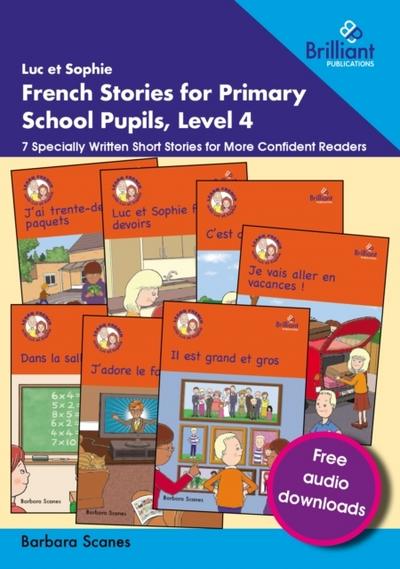 Luc et Sophie French Stories for Primary School Pupils, Level 4