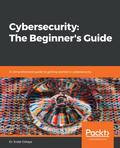 Cybersecurity: The Beginner’s Guide