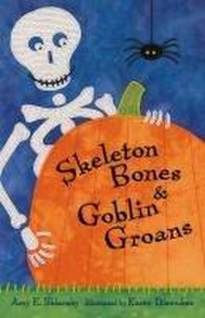Skeleton Bones and Goblin Groans