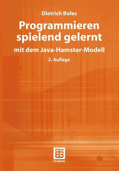 Programmieren spielend gelernt mit dem Java-Hamster-Modell