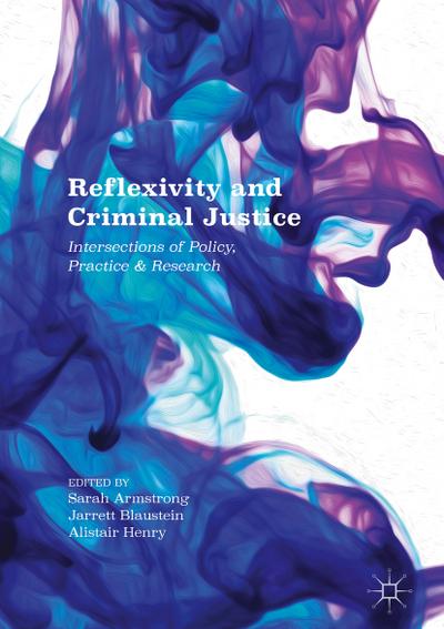 Reflexivity and Criminal Justice