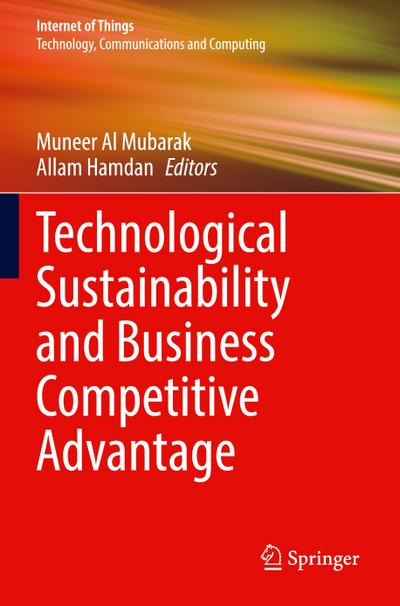 Technological Sustainability and Business Competitive Advantage