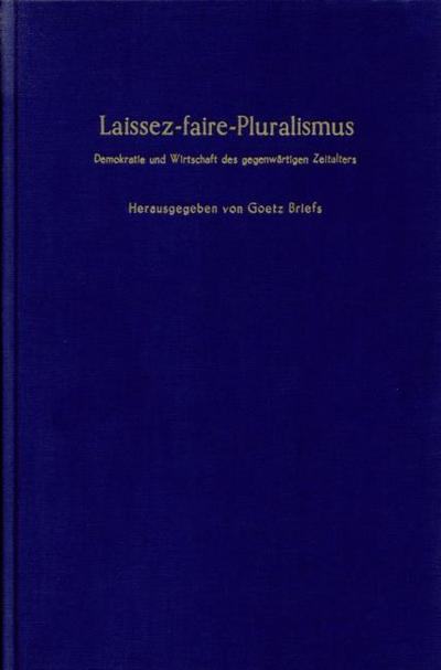 Laissez-faire-Pluralismus.