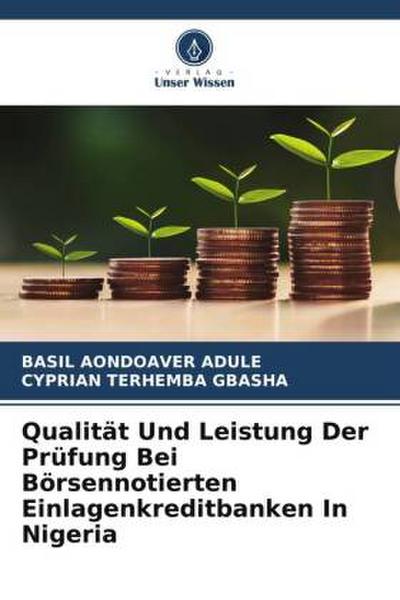 Qualität Und Leistung Der Prüfung Bei Börsennotierten Einlagenkreditbanken In Nigeria