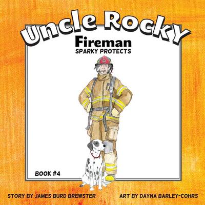 Uncle Rocky, Fireman #4 Sparky Protects