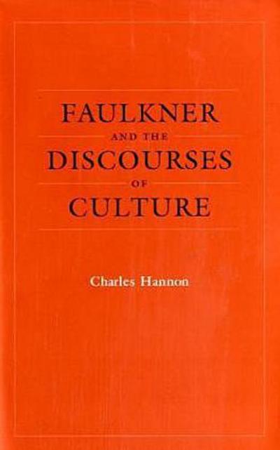 Faulkner and the Discourses of Culture