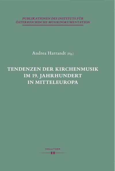 Tendenzen der Kirchenmusik im 19. Jahrhundert in Mitteleuropa