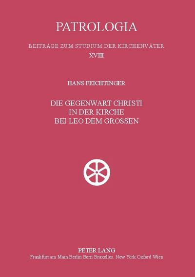Die Gegenwart Christi in der Kirche bei Leo dem Großen