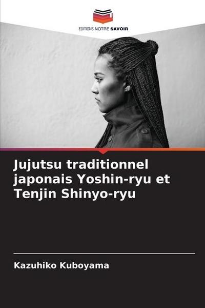 Jujutsu traditionnel japonais Yoshin-ryu et Tenjin Shinyo-ryu