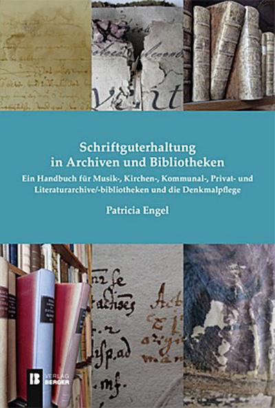Schriftguterhaltung in Archiven und Bibliotheken