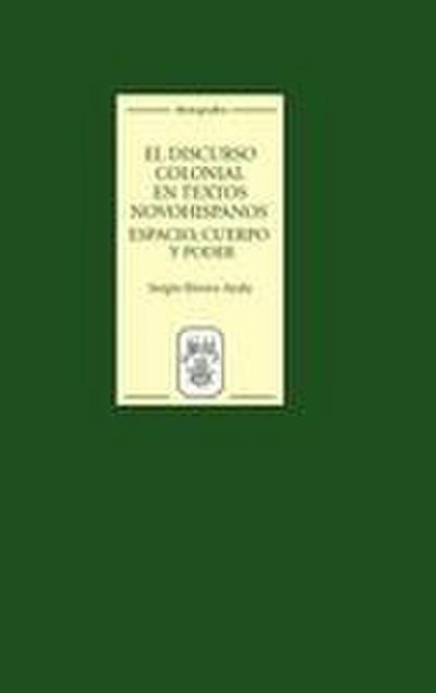 El Discurso Colonial en Textos Novohispanos