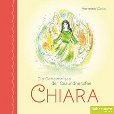 Die Geheimnisse der Gesundheitsfee CHIARA