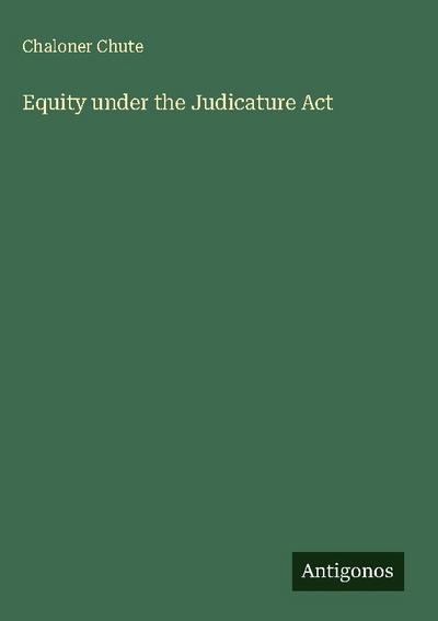 Equity under the Judicature Act