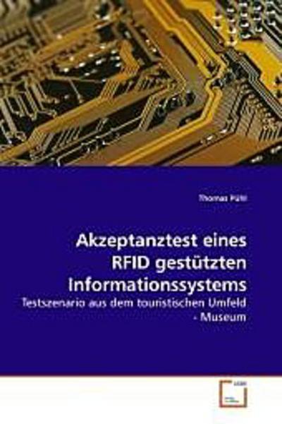 Akzeptanztest eines RFID gestützten Informationssystems