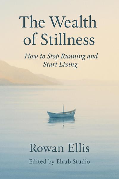 The Wealth of Stillness