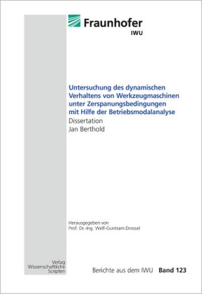 Untersuchung des dynamischen Verhaltens von Werkzeugmaschinen unter Zerspanungsbedingungen mit Hilfe der Betriebsmodalanalyse