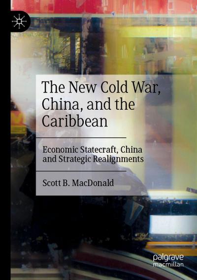 The New Cold War, China, and the Caribbean