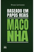 Baseado em papos reais