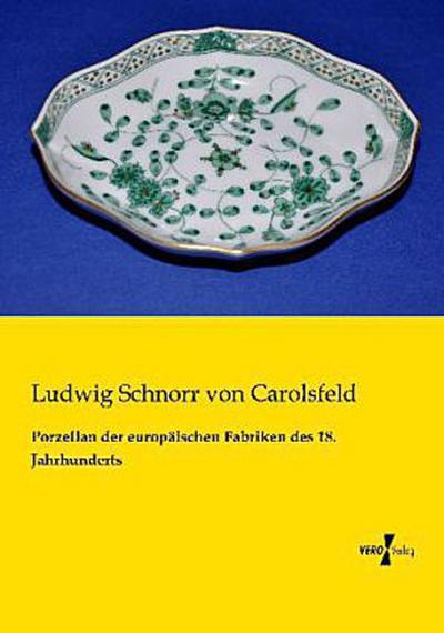 Porzellan der europäischen Fabriken des 18. Jahrhunderts