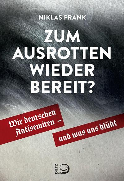 Zum Ausrotten wieder bereit?