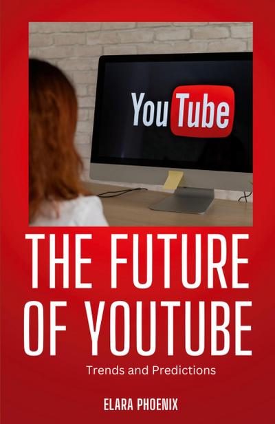 The Future of YouTube