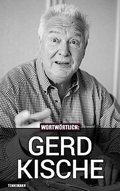 Wortwörtlich: Gerd Kische