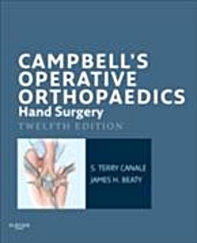 Campbell’s Operative Orthopaedics: Hand Surgery E-Book