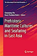 Prehistoric Maritime Cultures and Seafaring in East Asia