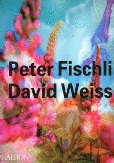 Peter Fischli David Weiss