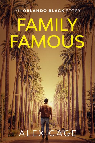 Family Famous (Orlando Black Stories, #4)