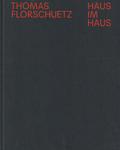 Thomas Florschuetz: Haus im Haus