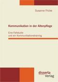 Kommunikation in der Altenpflege: Eine Fallstudie 