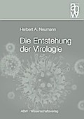 Die Entstehung der Virologie