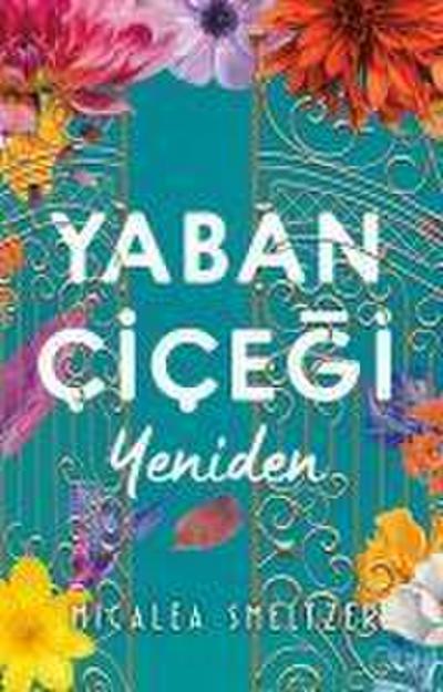 Yaban Cicegi Yeniden