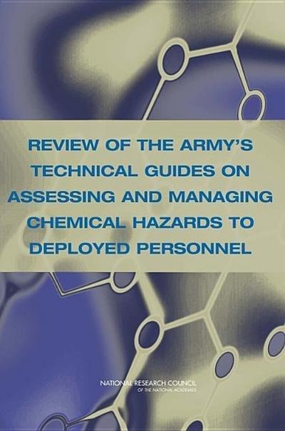 Review of the Army’s Technical Guides on Assessing and Managing Chemical Hazards to Deployed Personnel