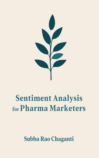 Sentiment Analysis for Pharma Marketers
