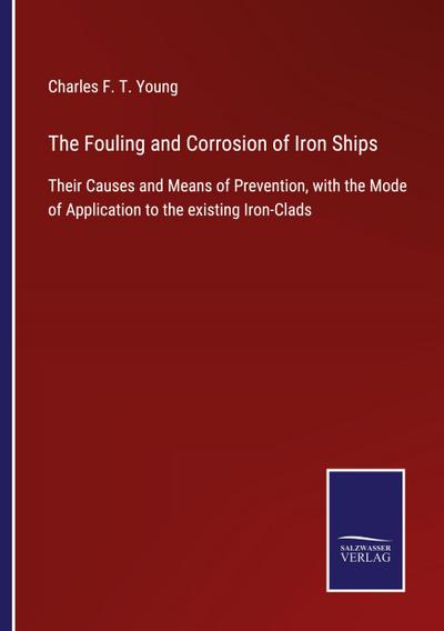 The Fouling and Corrosion of Iron Ships