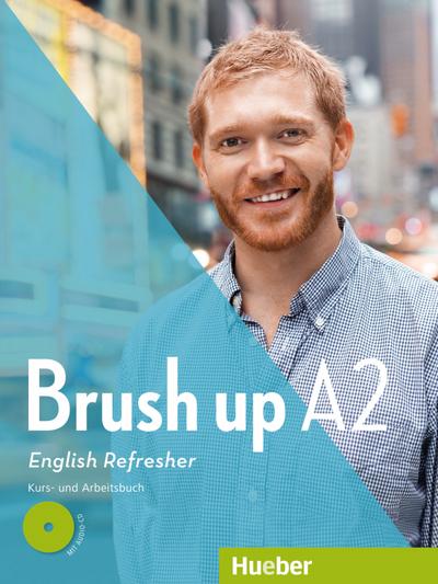 Brush up A2: Kurs- und Arbeitsbuch mit Audio-CD: Niveau A2