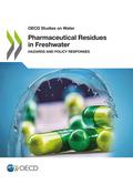Pharmaceutical Residues in Freshwater: Hazards and Policy Responses