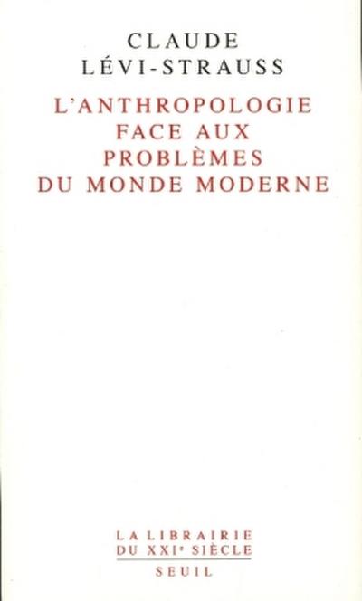 L’ Anthropologie face aux problèmes du monde moderne