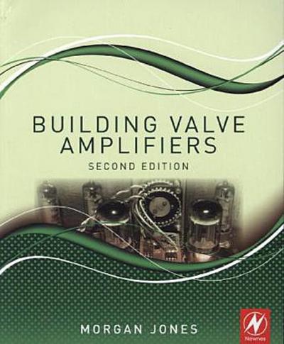Building Valve Amplifiers