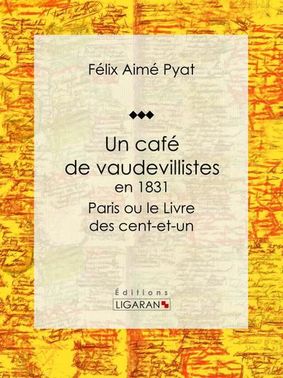Un café de vaudevillistes en 1831