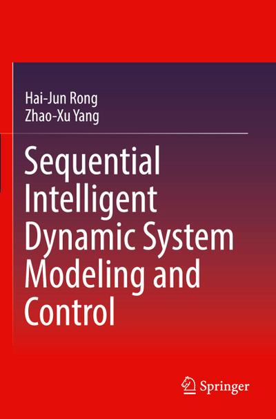 Sequential Intelligent Dynamic System Modeling and Control