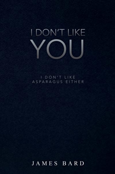 I Don’T Like You